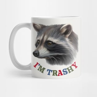 I'm Trashy --- Trash Panda Lover Design Mug